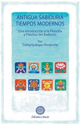 Antigua sabiduría, tiempos modernos by RimpochÃ©, Traleg Kyabgon