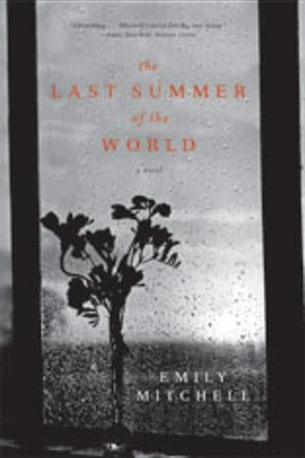 Last Summer of the World by Mitchell, Emily