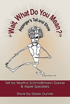 ''Wait, What Do You Mean?'' by Dunne, Martha Schmidtmann