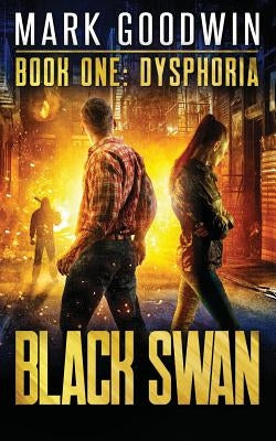 Dysphoria: A Novel of America's Coming Financial Nightmare by Goodwin, Mark