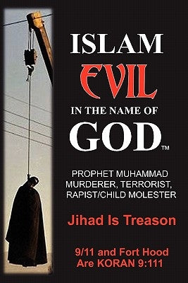 Islam: Evil in the Name of God by Neuman, Jake