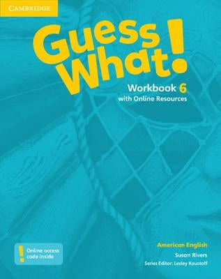 Guess What! American English Level 6 Workbook with Online Resources by Rivers, Susan