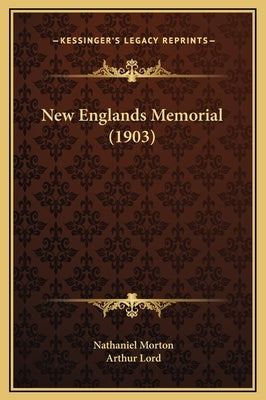 New Englands Memorial (1903) by Morton, Nathaniel