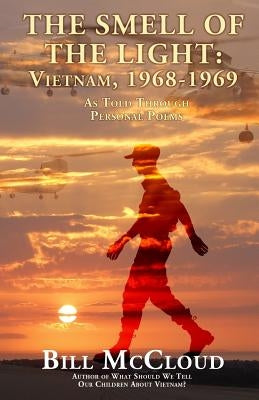 The Smell of the Light: Vietnam, 1968-1969 by McCloud, Bill