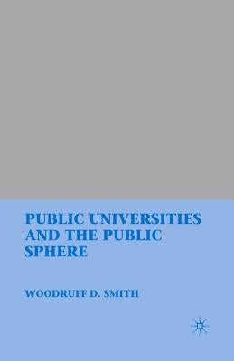 Public Universities and the Public Sphere by Smith, W.