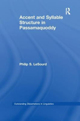 Accent & Syllable Structure in Passamaquoddy by Lesourd, Philip S.