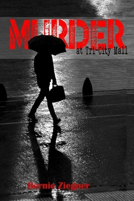 Murder at Tri-City Mall by Ziegner, Bernie
