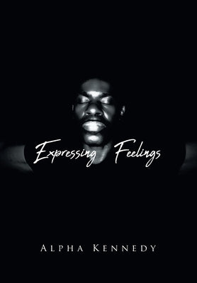 Expressing Feelings by Kennedy, Alpha