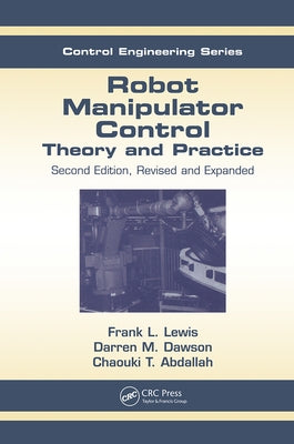 Robot Manipulator Control: Theory and Practice by Lewis, Frank L.