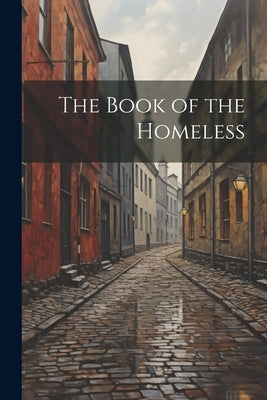 The Book of the Homeless by Anonymous