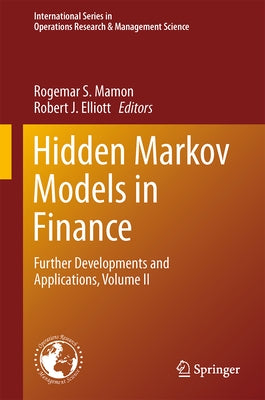Hidden Markov Models in Finance: Further Developments and Applications, Volume II by Mamon, Rogemar S.