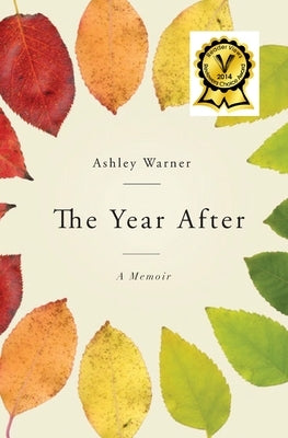 The Year After: A Memoir by Warner, Ashley