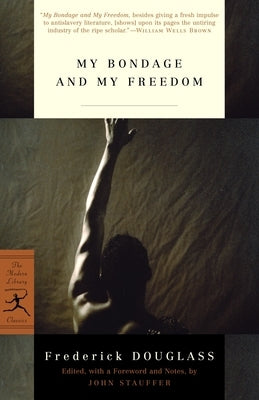 My Bondage and My Freedom by Douglass, Frederick
