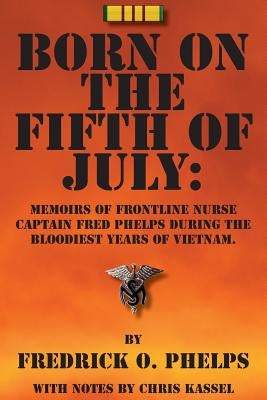 Born on the Fifth of July by Kassel, Chris