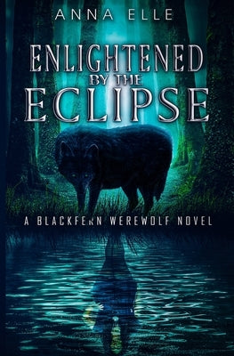 Enlightened by the Eclipse by Elle, Anna