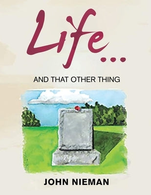 Life... and That Other Thing by John Nieman