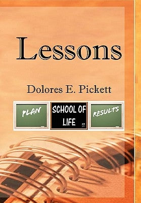 Lessons by Pickett, Dolores E.