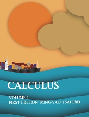 Calculus: Volume1 by Tsai, Ming-Yao