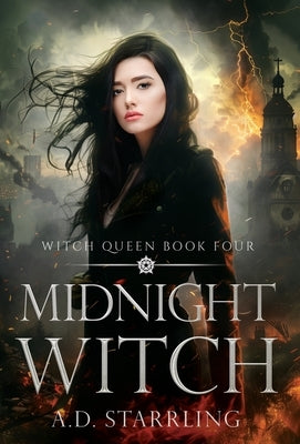 Midnight Witch: Witch Queen Book 4 by Starrling, A. D.
