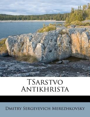 Tsarstvo Antikhrista by Merezhkovsky, Dmitry Sergeyevich