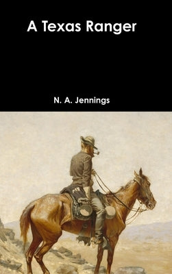 A Texas Ranger by Jennings, N. a.