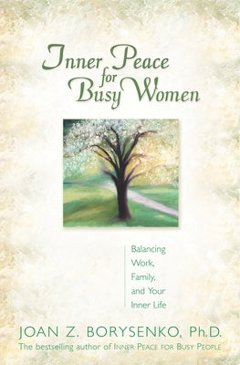 Inner Peace for Busy Women/Trade by Borysenko, Joan