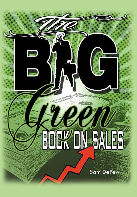 The BIG Green Book On Sales by DePew, Sam
