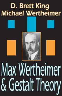 Max Wertheimer and Gestalt Theory by Wertheimer, Michael