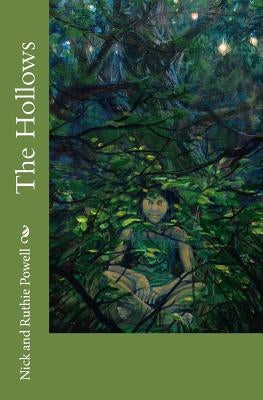 The Hollows: Book 0ne in The Hollows Journey by Powell, D. Ruth