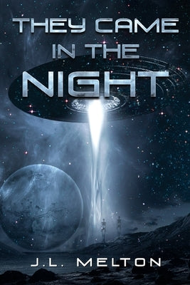 They Came In The Night by Melton, J. L.