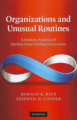 Organizations and Unusual Routines by Rice, Ronald E.