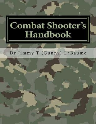 Combat Shooter's Handbook by Labaume, Jimmy T.