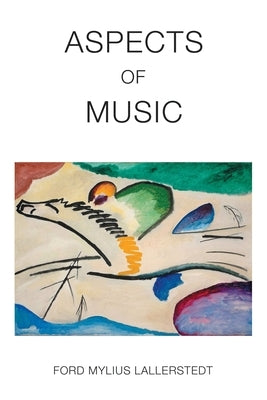 Aspects of Music by Lallerstedt, Ford Mylius