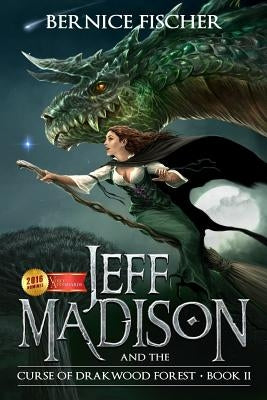 Jeff Madison and the Curse of Drakwood Forest by Fischer, Bernice