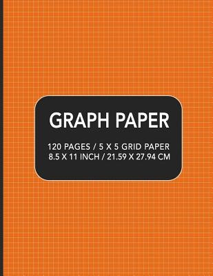 Graph Paper: 120 pages / 5 x 5 Grid Paper 8.5 x 11 Inch / 21.59 x 27.94 cm by Designs, Academic Essential