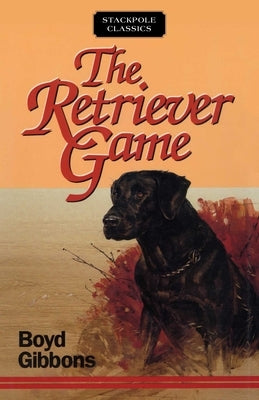 Retriever Game by Gibbons, Boyd