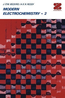 Modern Electrochemistry: An Introduction to an Interdisciplinary Area by Bockris, John O'm
