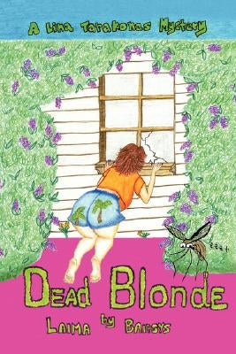 Dead Blonde: A Lina Tarakonas Mystery by Baipsys, Laima