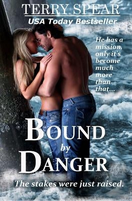 Bound by Danger by Spear, Terry