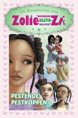 De Avonturten van Zolie "Mevrouw Klets-Majoor" Zi: Pestende Pestkoppen by Bowser, Sonya J.
