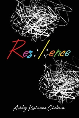 Res;l;ence by Chetram, Ashley Kishanna