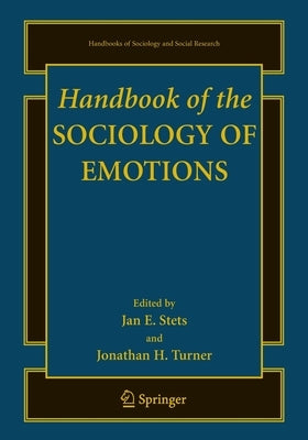 Handbook of the Sociology of Emotions by Stets, Jan