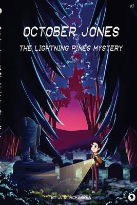 October Jones - The Lightning Pines Mystery by McFarren, J. D.
