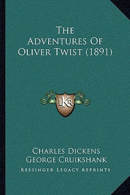 The Adventures Of Oliver Twist (1891) by Dickens, Charles