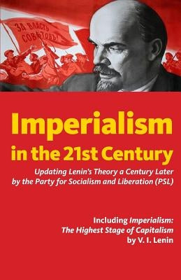 Imperialism in the 21st Century: Updating Lenin's Theory a Century Later by Becker, Ben