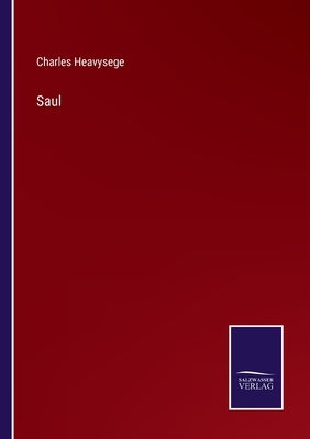 Saul by Heavysege, Charles