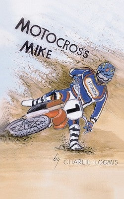 Motocross Mike by Loomis, Charlie