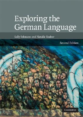 Exploring the German Language by Johnson, Sally