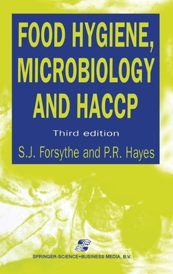 Food Hygiene, Microbiology and Haccp, Third Edition by Forsythe, S. J.