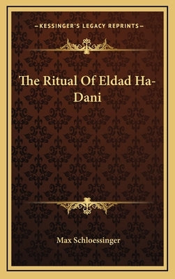 The Ritual Of Eldad Ha-Dani by Schloessinger, Max